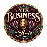 It's Just Business with Lovie